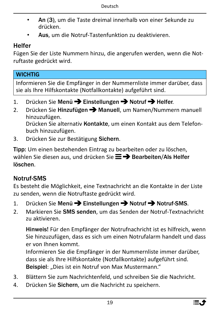 Deutsch••An (3), um die Taste dreimal innerhalb von einer Sekunde zudrücken.Aus, um die Notruf-Tastenfunktion zu deaktivieren.He