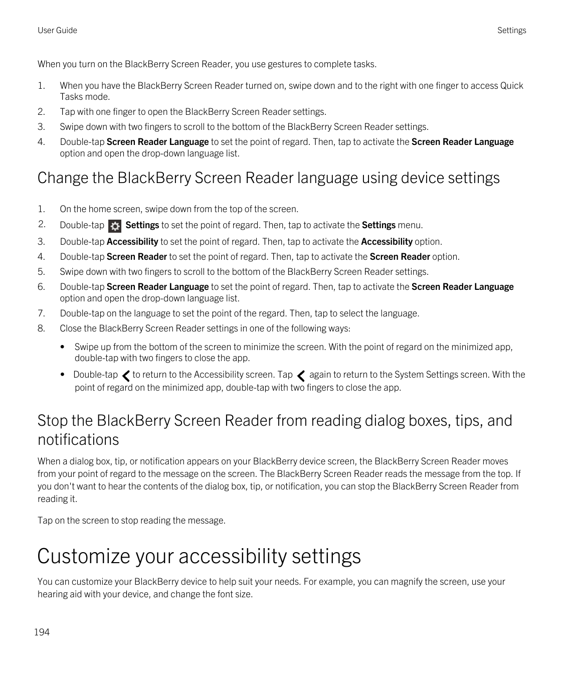 User GuideSettingsWhen you turn on the BlackBerry Screen Reader, you use gestures to complete tasks.1.When you have the BlackBer