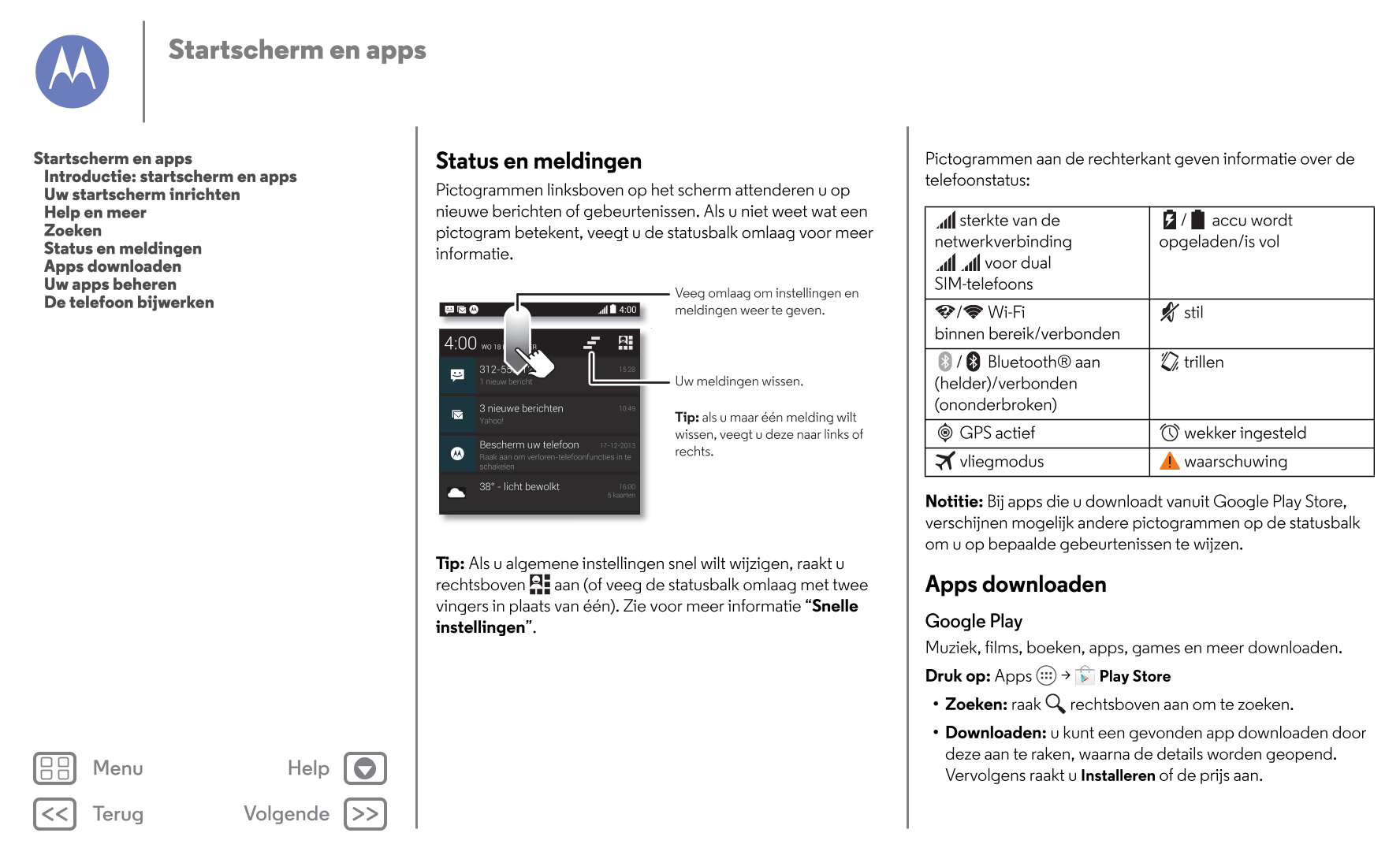 Startscherm en apps
Startscherm en apps Status en meldingen Pictogrammen aan de rechterkant geven informatie over de 
   Introdu