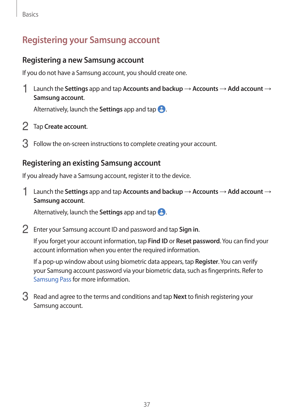 BasicsRegistering your Samsung accountRegistering a new Samsung accountIf you do not have a Samsung account, you should create o