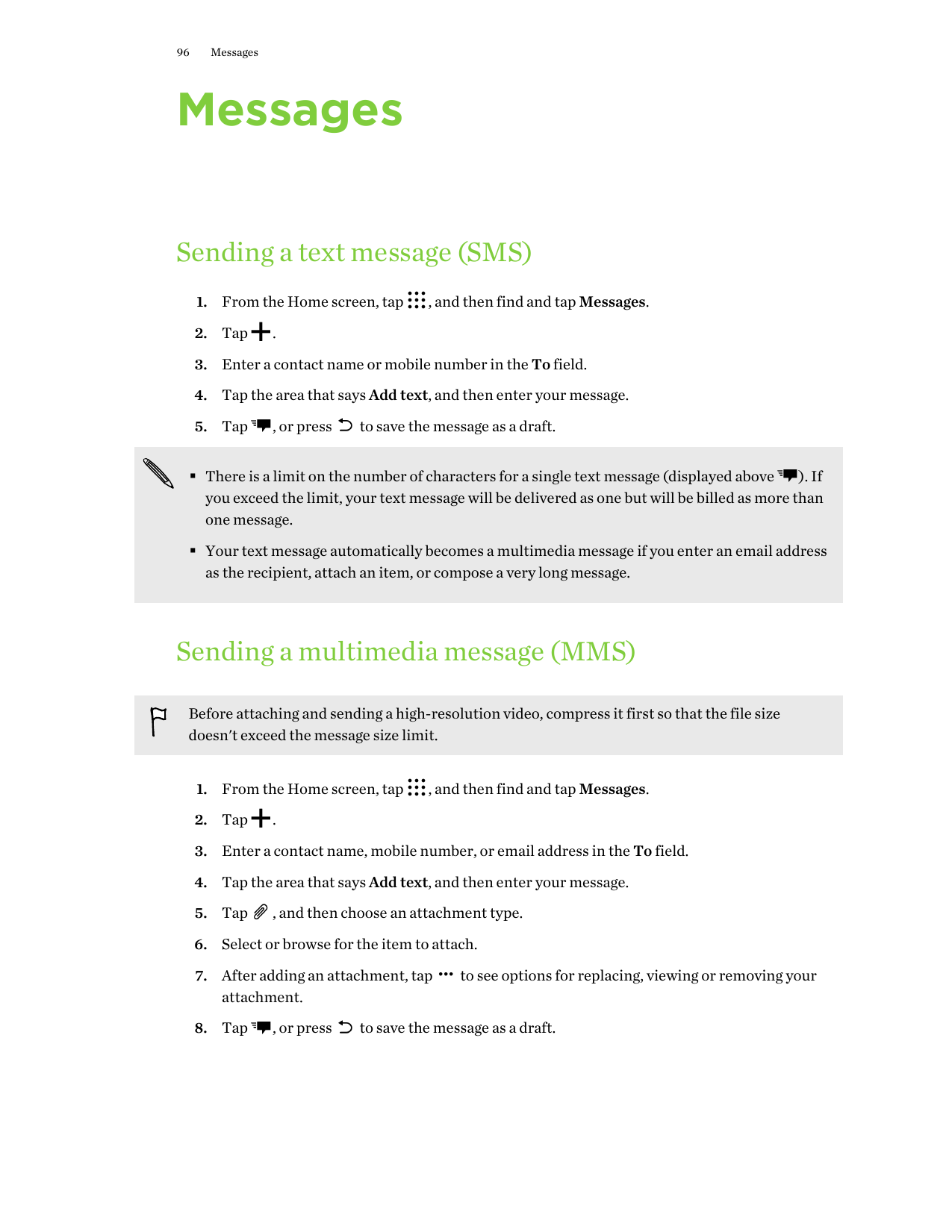 96MessagesMessagesSending a text message (SMS)1. From the Home screen, tap2. Tap, and then find and tap Messages..3. Enter a con