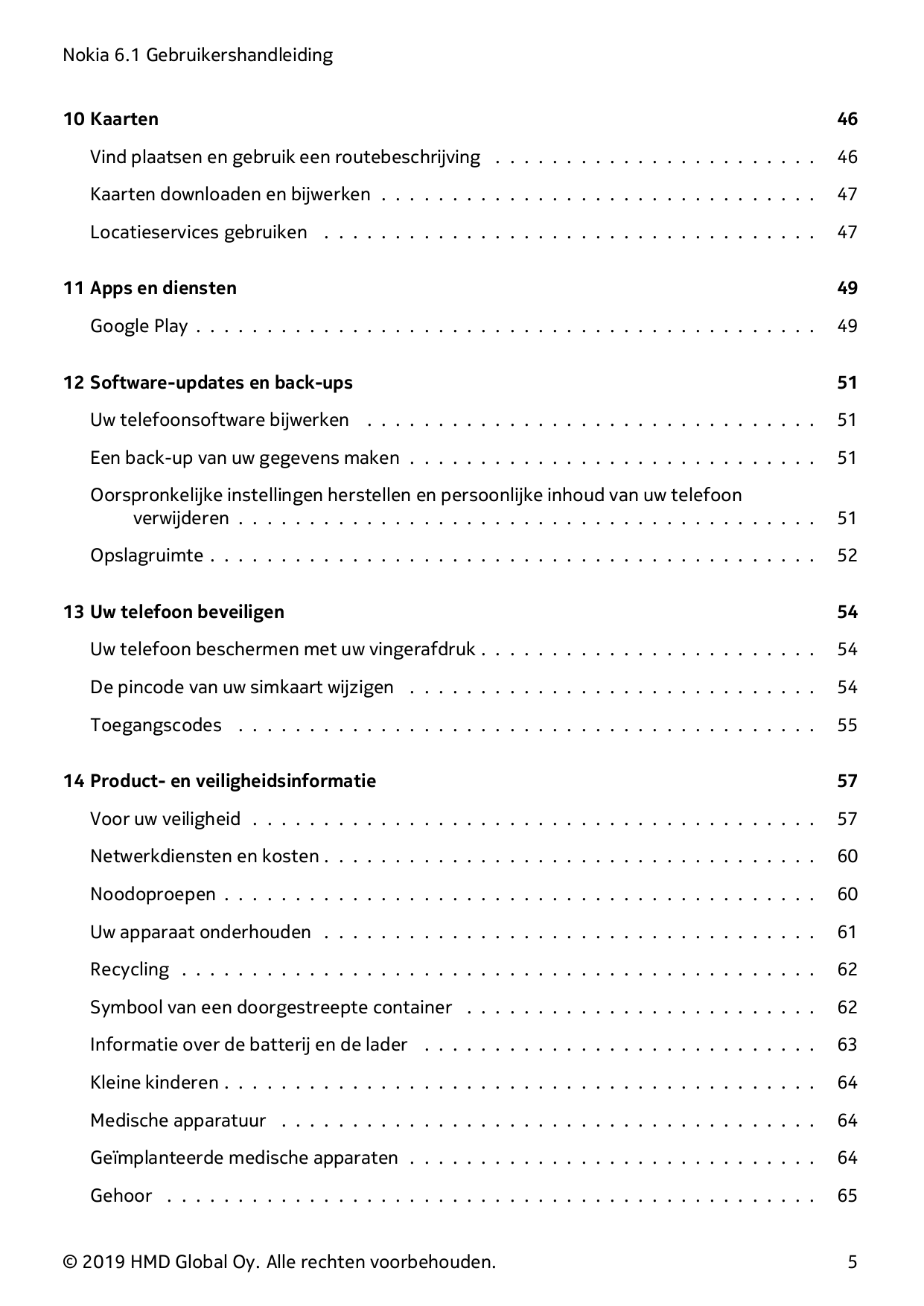 Nokia 6.1 Gebruikershandleiding10 Kaarten46Vind plaatsen en gebruik een routebeschrijving . . . . . . . . . . . . . . . . . . . 