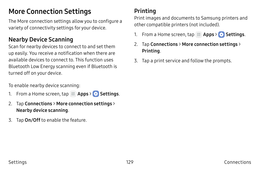 More Connection SettingsPrintingPrint images and documents to Samsung printers andother compatible printers (not included).The M