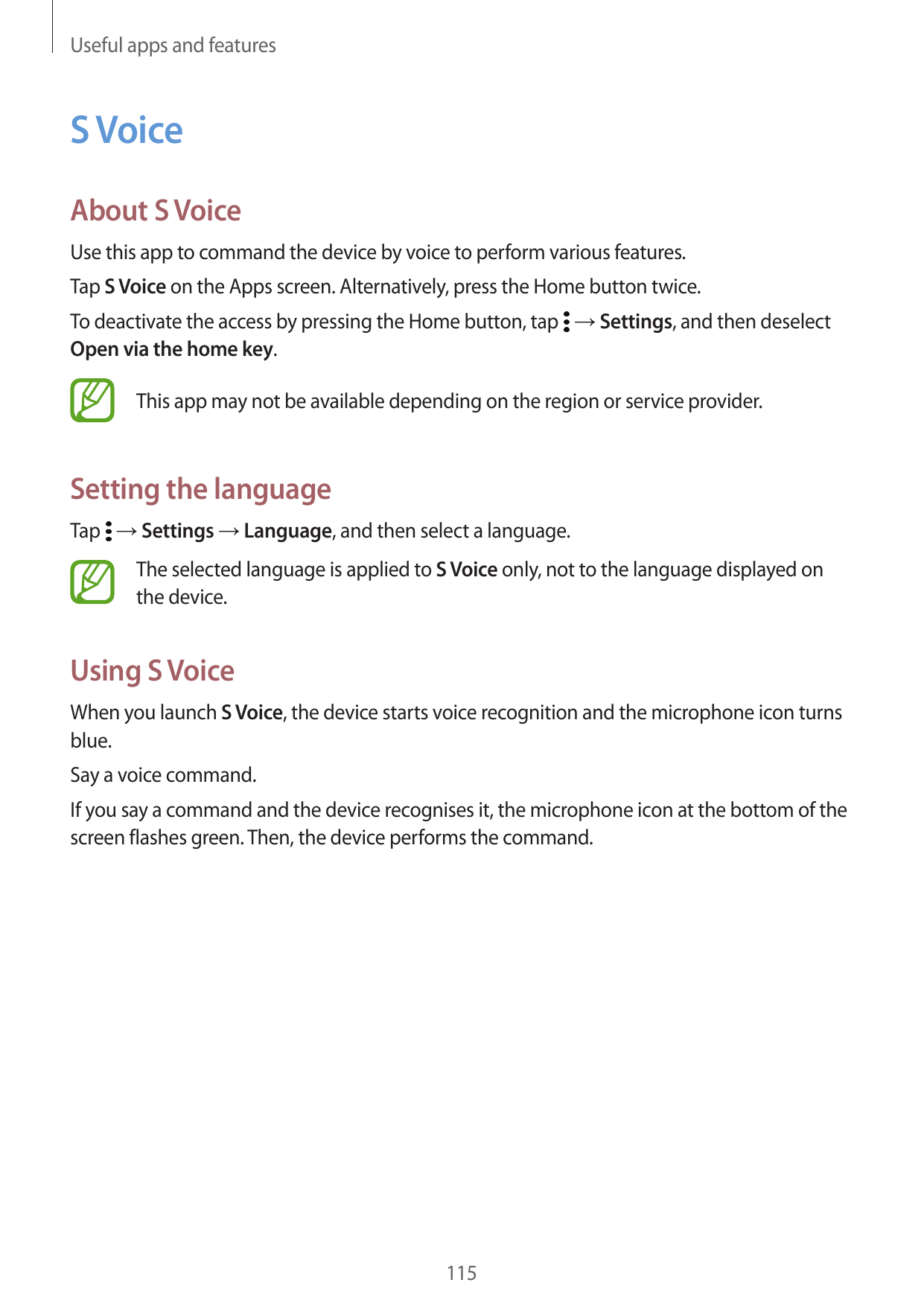Useful apps and featuresS VoiceAbout S VoiceUse this app to command the device by voice to perform various features.Tap S Voice 