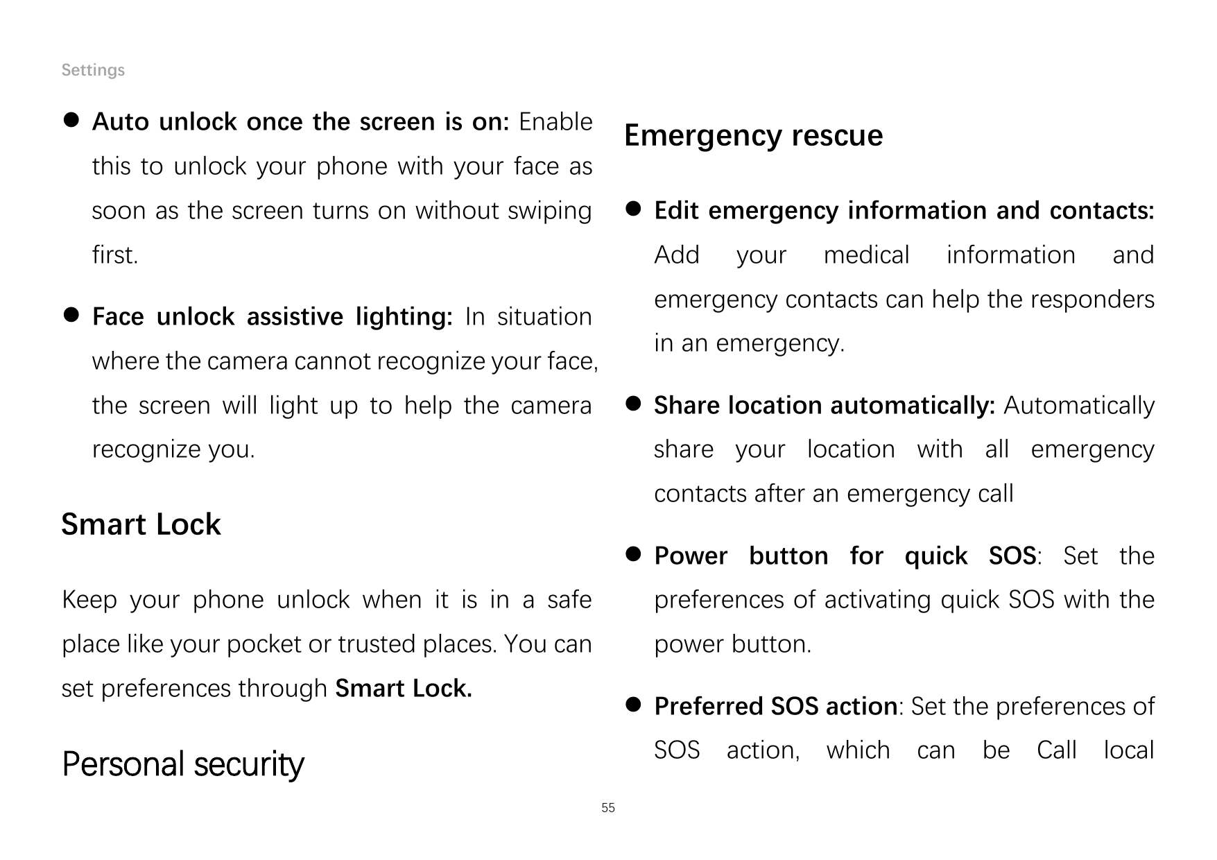 Settings Auto unlock once the screen is on: EnableEmergency rescuethis to unlock your phone with your face as Edit emergency i
