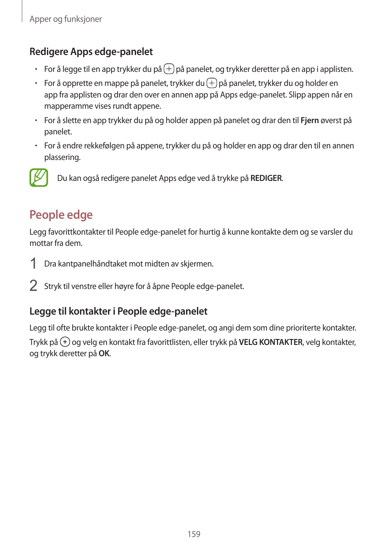 Apper og funksjonerRedigere Apps edge-panelet• For å legge til en app trykker du påpå panelet, og trykker deretter på en app i a