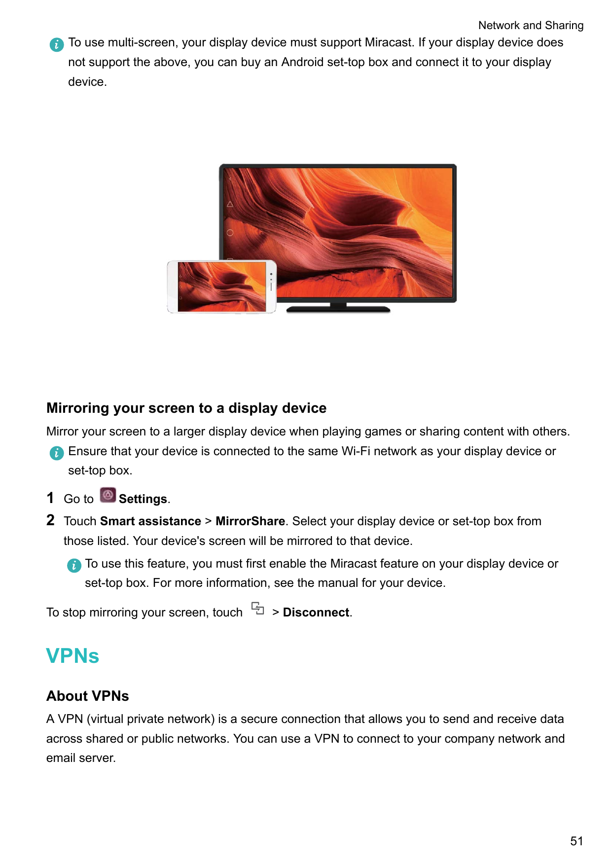 Network and SharingTo use multi-screen, your display device must support Miracast. If your display device doesnot support the ab