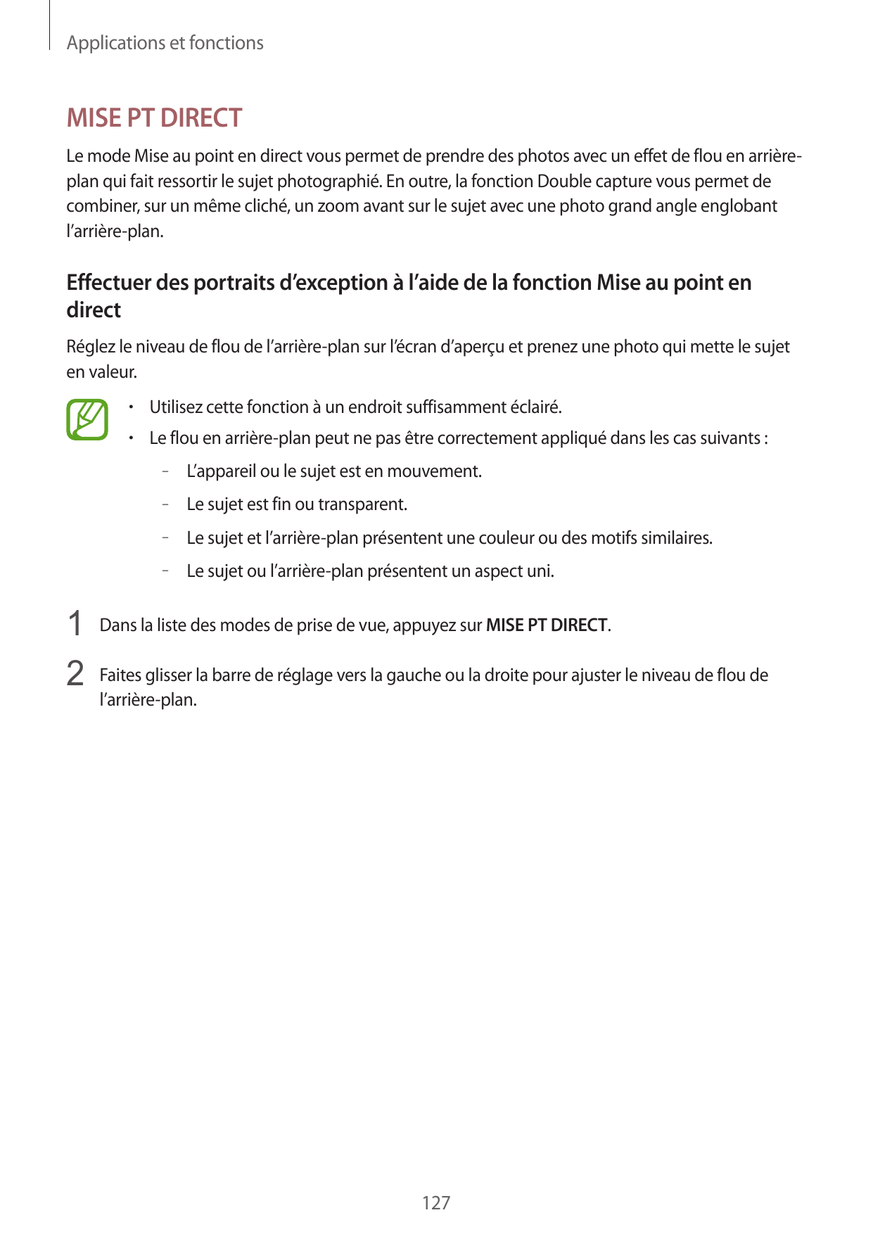 Applications et fonctionsMISE PT DIRECTLe mode Mise au point en direct vous permet de prendre des photos avec un effet de flou e
