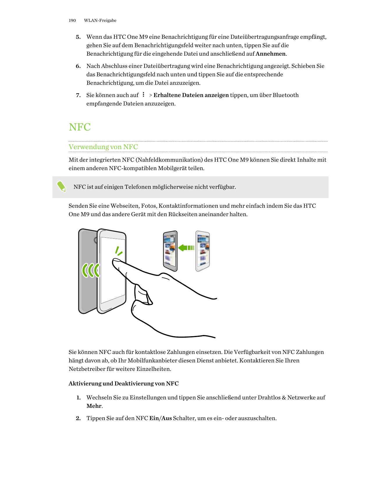 190WLAN-Freigabe5. Wenn das HTC One M9 eine Benachrichtigung für eine Dateiübertragungsanfrage empfängt,gehen Sie auf dem Benach