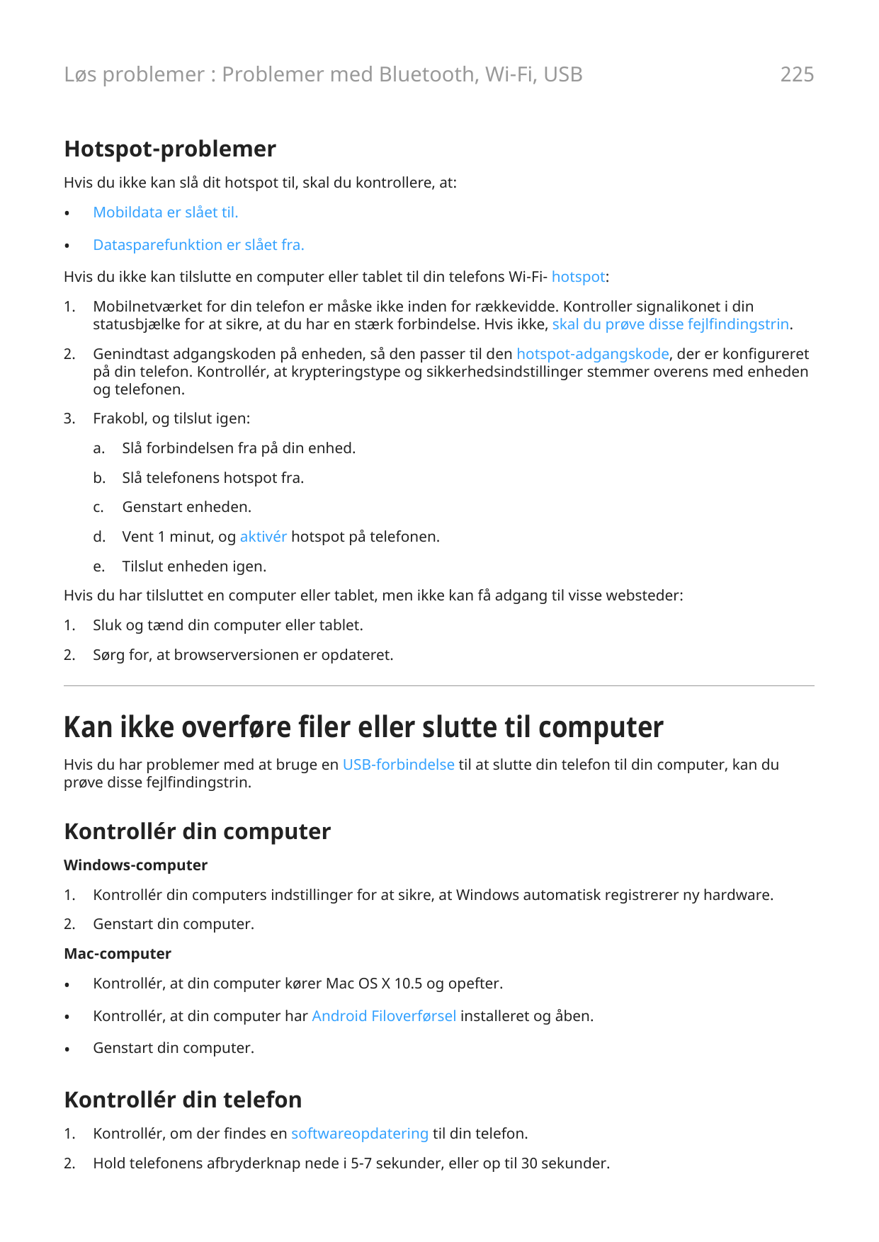 Løs problemer : Problemer med Bluetooth, Wi-Fi, USB225Hotspot-problemerHvis du ikke kan slå dit hotspot til, skal du kontrollere