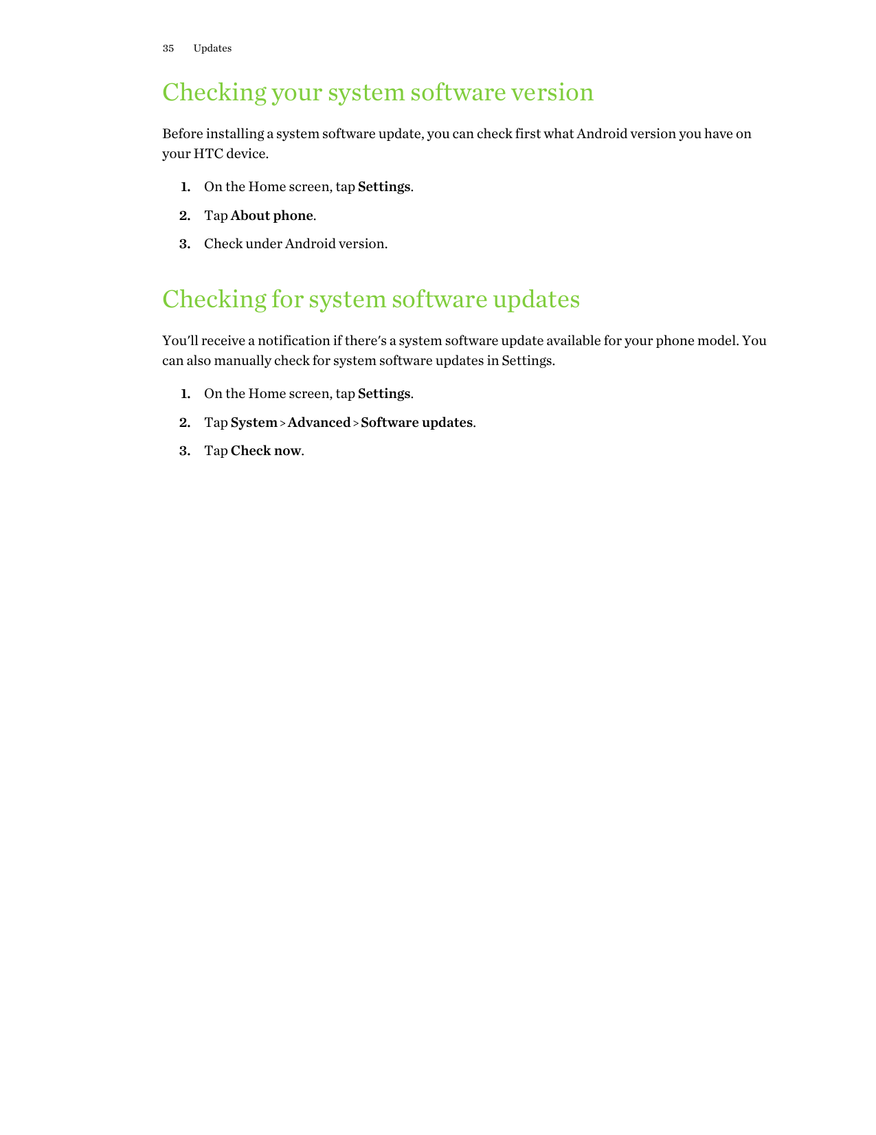 35UpdatesChecking your system software versionBefore installing a system software update, you can check first what Android versi