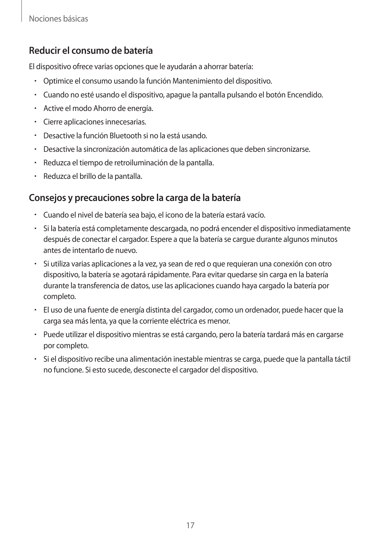 Nociones básicasReducir el consumo de bateríaEl dispositivo ofrece varias opciones que le ayudarán a ahorrar batería:• Optimice 