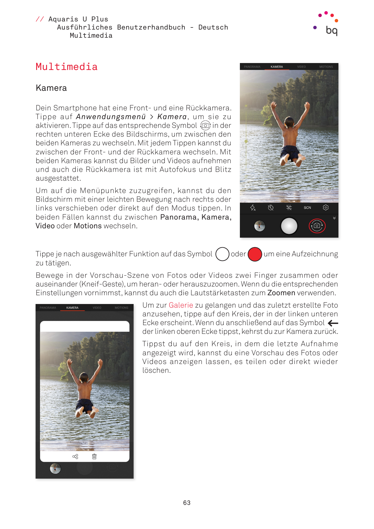 // Aquaris U PlusAusführliches Benutzerhandbuch - DeutschMultimediaMultimediaKameraDein Smartphone hat eine Front- und eine Rück