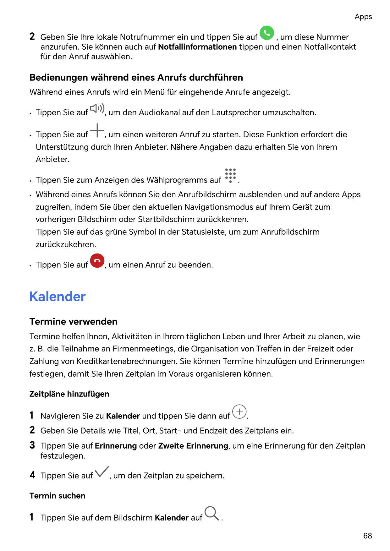 Apps2Geben Sie Ihre lokale Notrufnummer ein und tippen Sie auf, um diese Nummeranzurufen. Sie können auch auf Notfallinformation