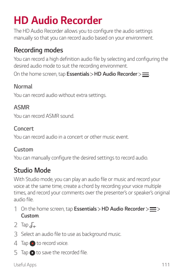 HD Audio RecorderThe HD Audio Recorder allows you to configure the audio settingsmanually so that you can record audio based on 