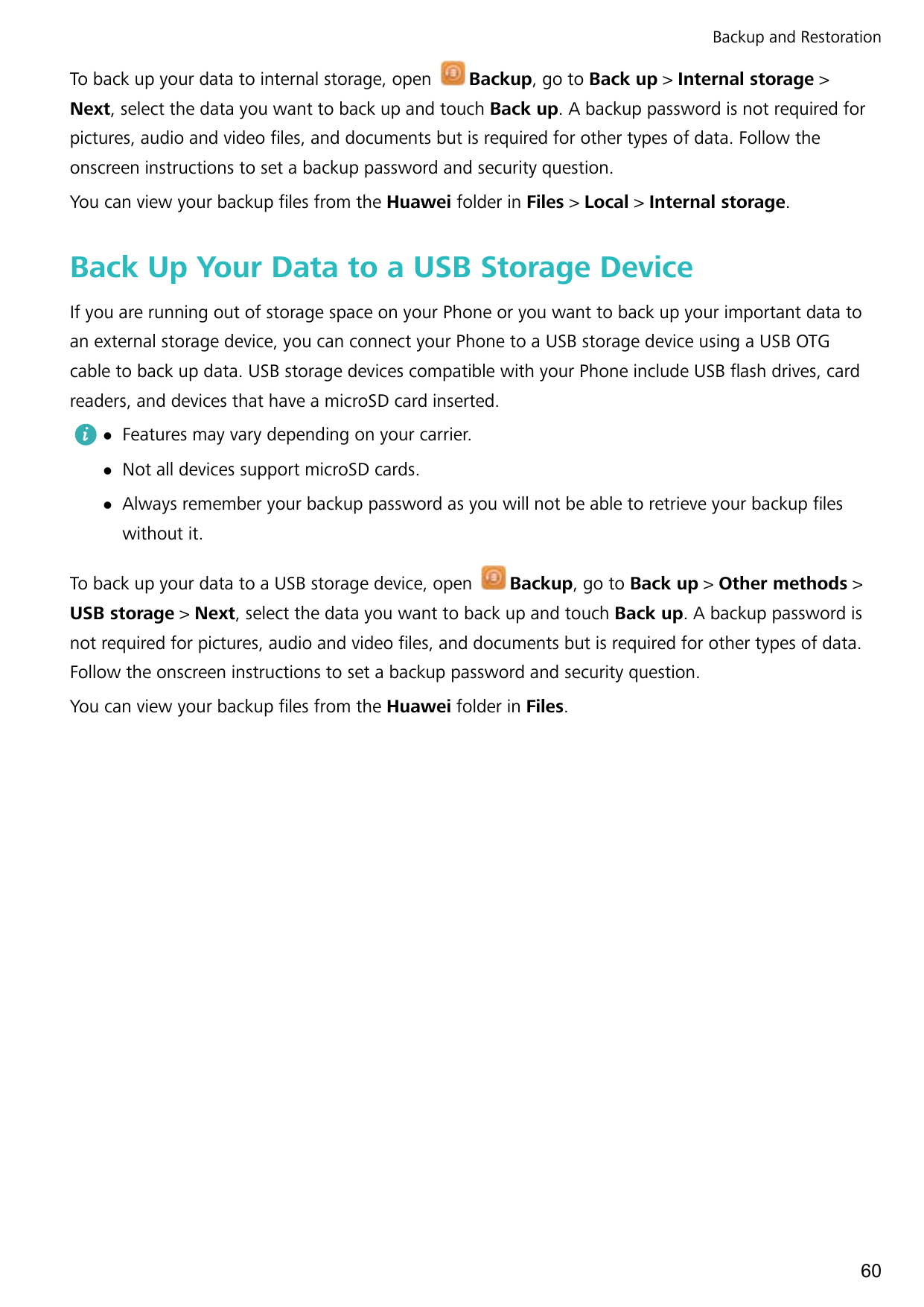 Backup and RestorationTo back up your data to internal storage, openBackup, go to Back up > Internal storage >Next, select the d