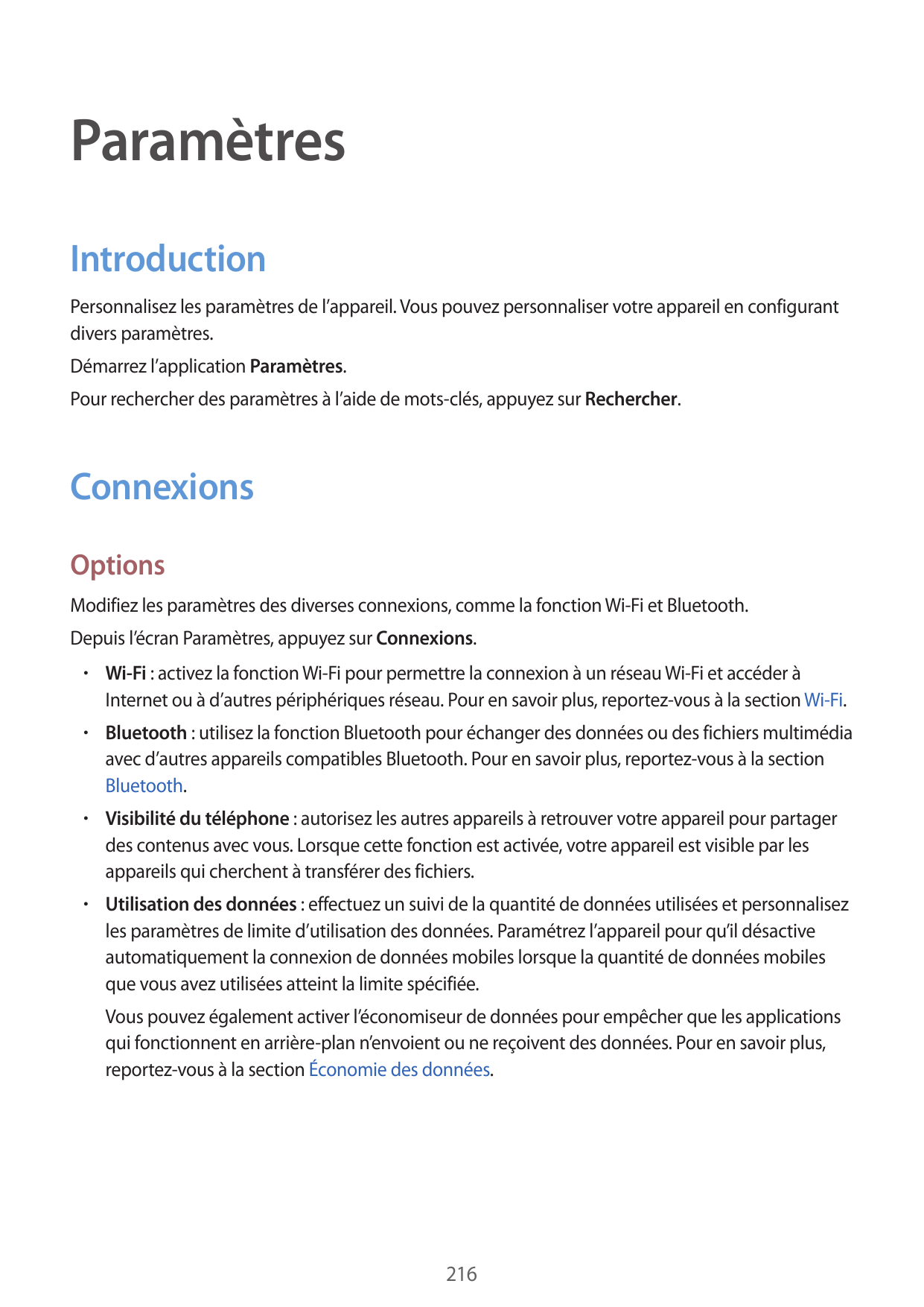 ParamètresIntroductionPersonnalisez les paramètres de l’appareil. Vous pouvez personnaliser votre appareil en configurantdivers 