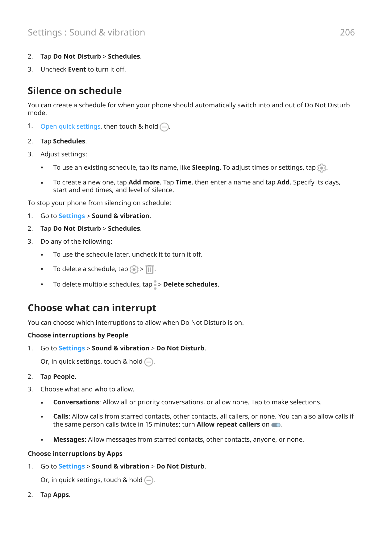 206Settings : Sound & vibration2.Tap Do Not Disturb > Schedules.3.Uncheck Event to turn it off.Silence on scheduleYou can create