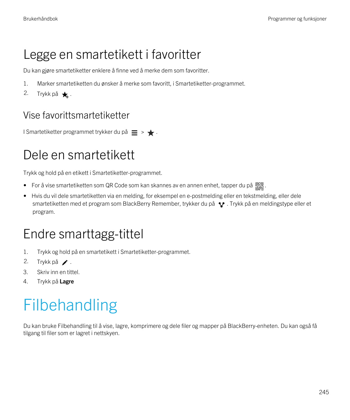 BrukerhåndbokProgrammer og funksjonerLegge en smartetikett i favoritterDu kan gjøre smartetiketter enklere å finne ved å merke d