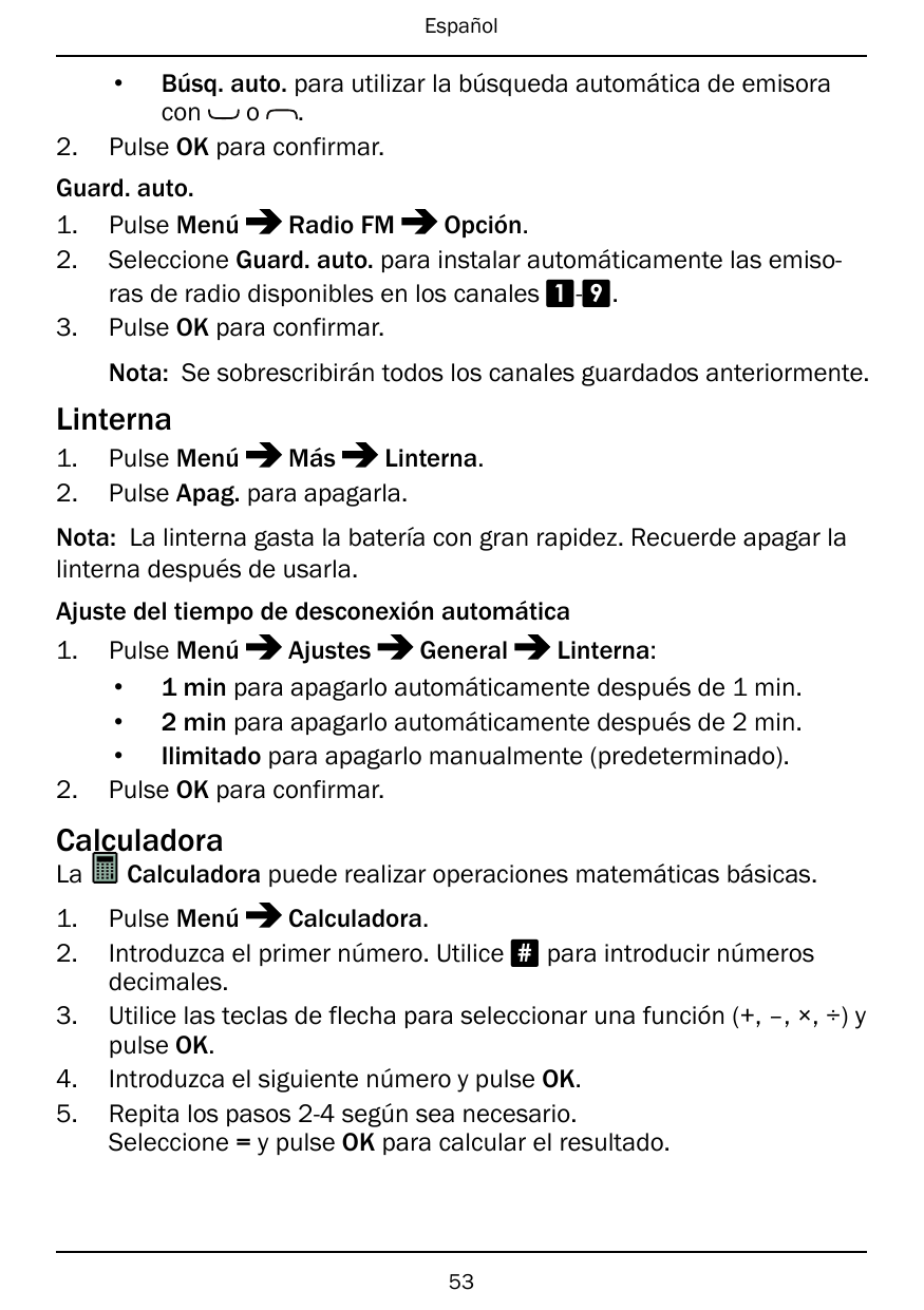 Español•2.Búsq. auto. para utilizar la búsqueda automática de emisoracono .Pulse OK para confirmar.Guard. auto.1. Pulse MenúRadi