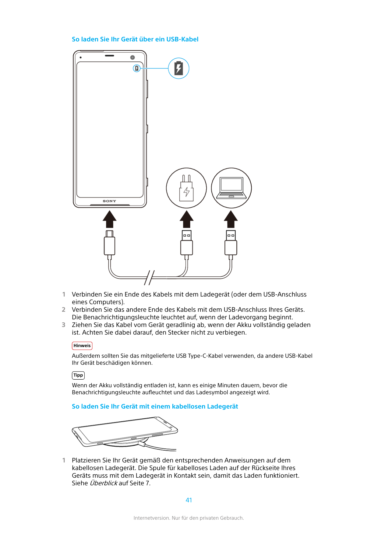 So laden Sie Ihr Gerät über ein USB-Kabel123Verbinden Sie ein Ende des Kabels mit dem Ladegerät (oder dem USB-Anschlusseines Com