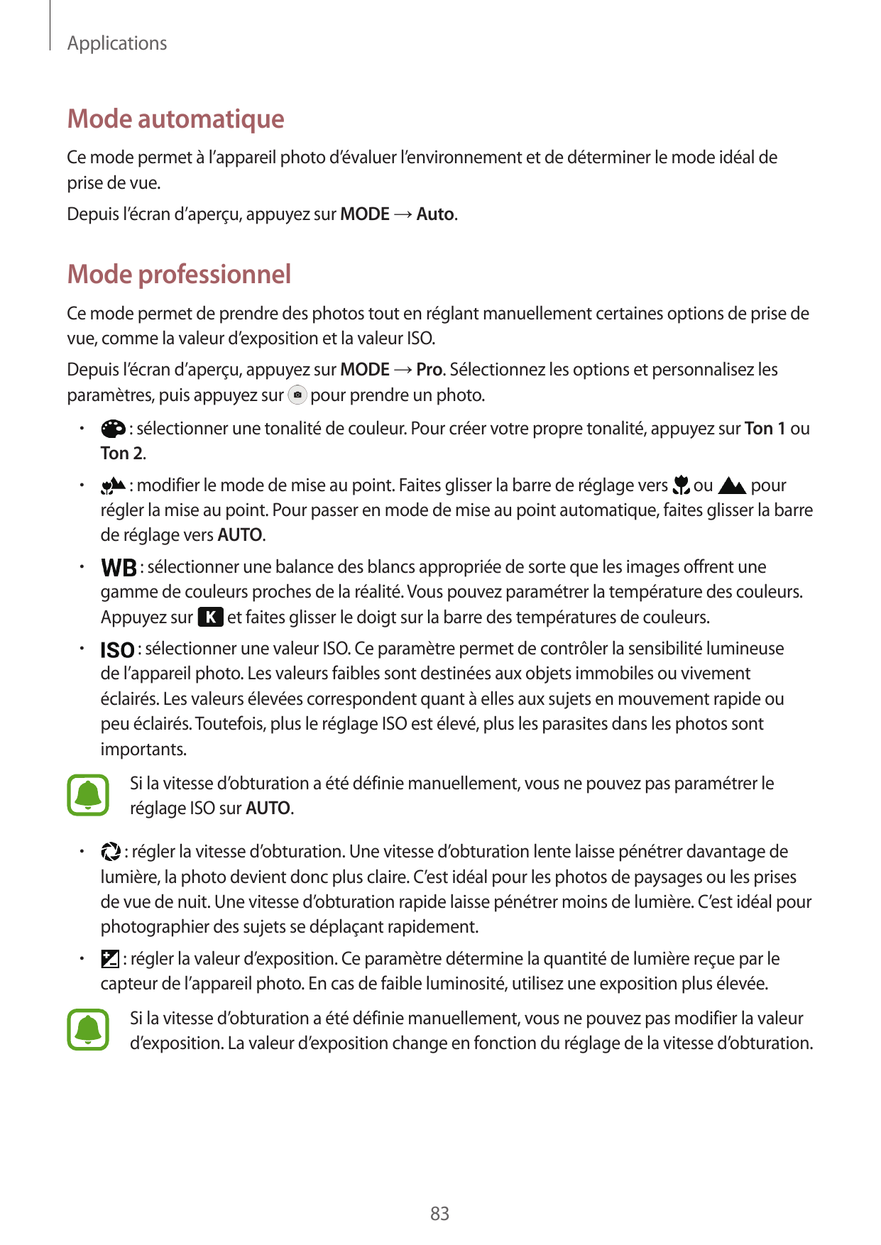 ApplicationsMode automatiqueCe mode permet à l’appareil photo d’évaluer l’environnement et de déterminer le mode idéal deprise d