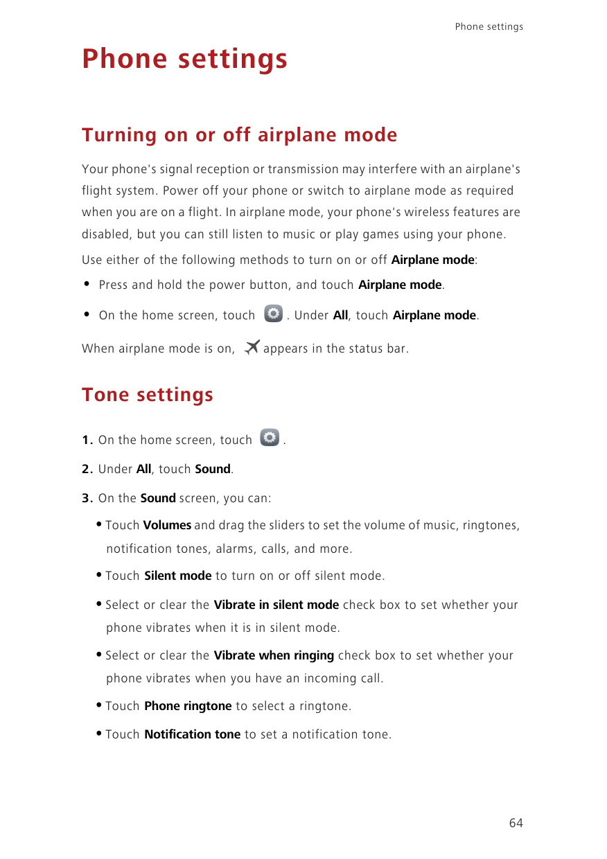 Phone settingsPhone settingsTurning on or off airplane modeYour phone's signal reception or transmission may interfere with an a