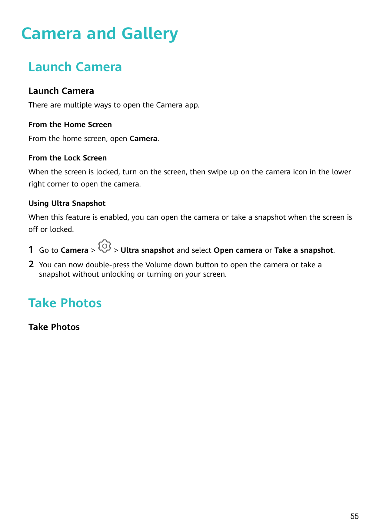 Camera and GalleryLaunch CameraLaunch CameraThere are multiple ways to open the Camera app.From the Home ScreenFrom the home scr
