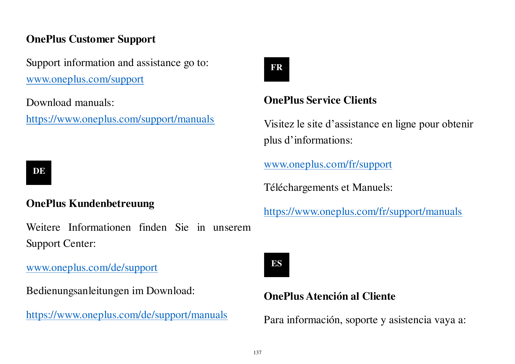 OnePlus Customer SupportSupport information and assistance go to:FRwww.oneplus.com/supportOnePlus Service ClientsDownload manual