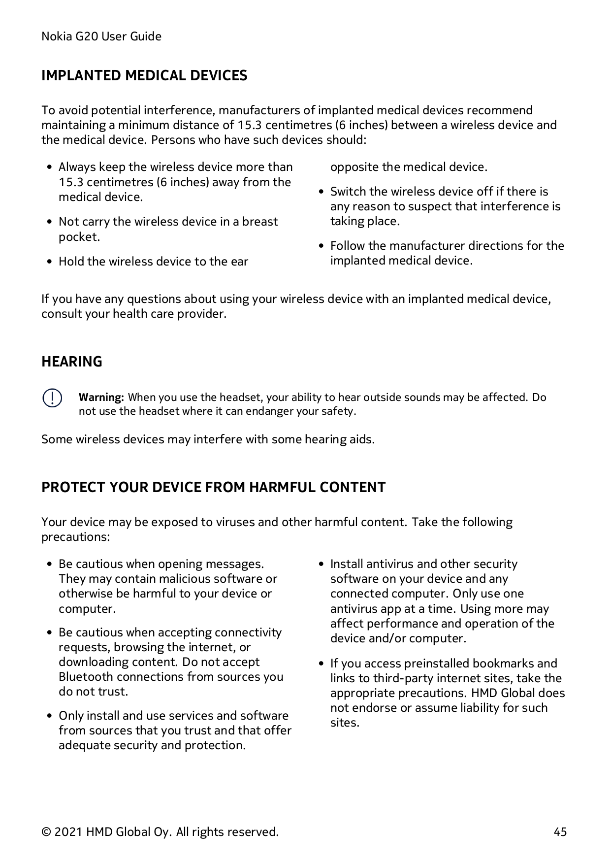 Nokia G20 User GuideIMPLANTED MEDICAL DEVICESTo avoid potential interference, manufacturers of implanted medical devices recomme