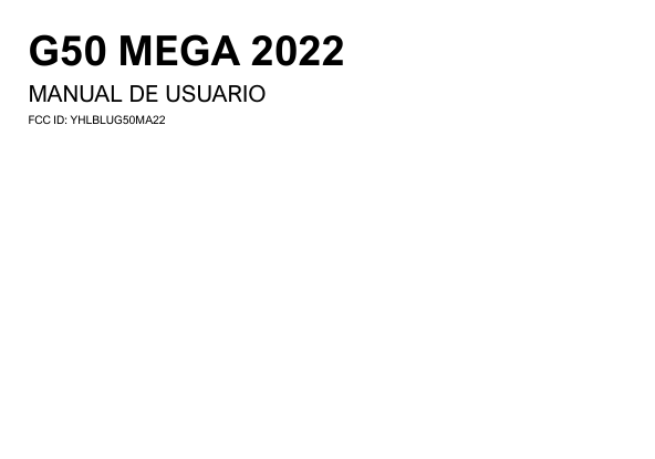 G50 MEGA 2022MANUAL DE USUARIOFCC ID: YHLBLUG50MA22