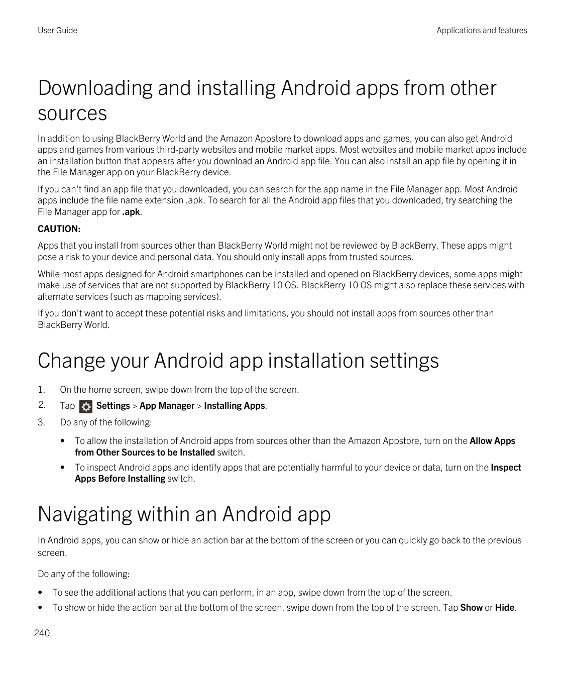 User GuideApplications and featuresDownloading and installing Android apps from othersourcesIn addition to using BlackBerry Worl