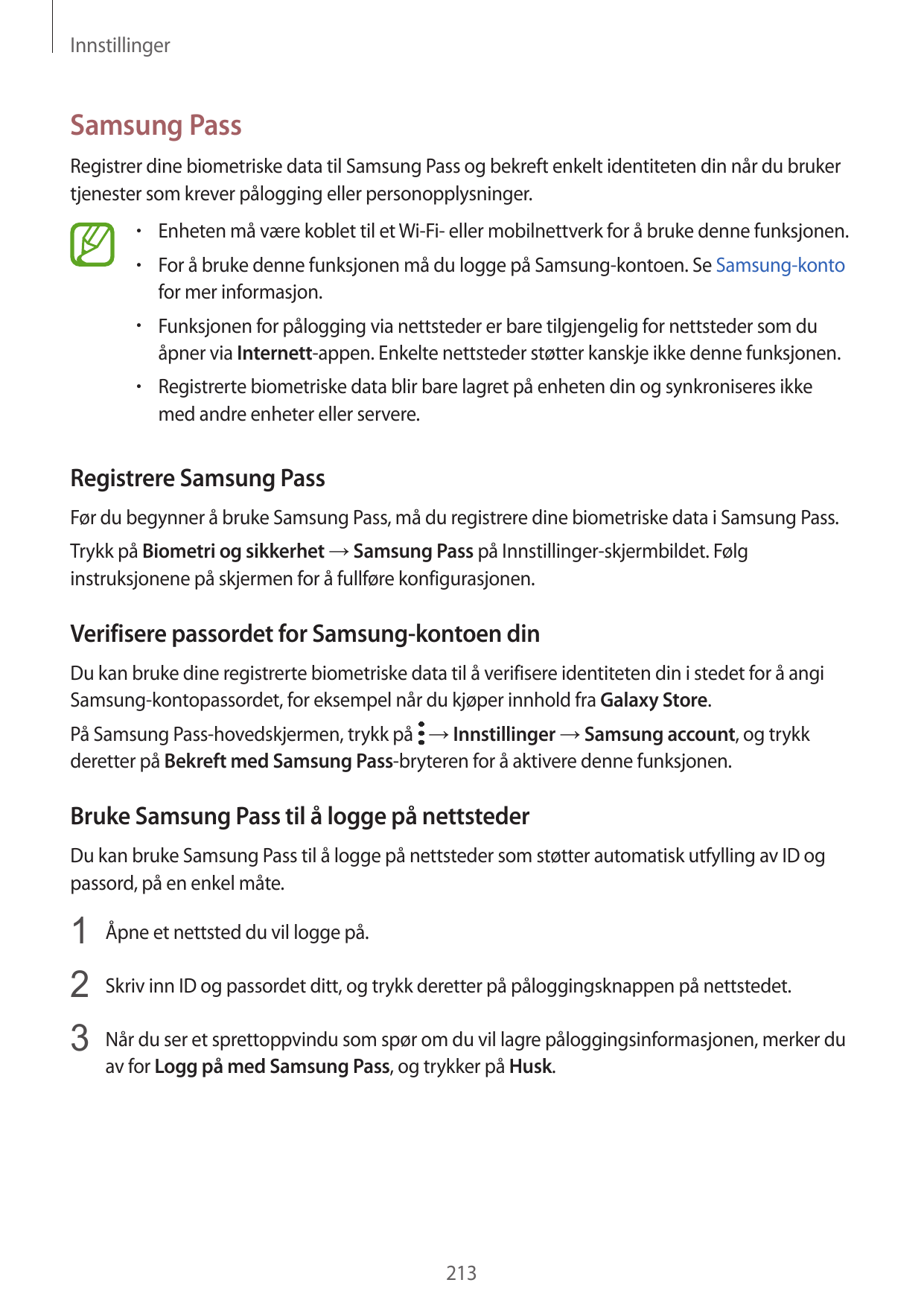 InnstillingerSamsung PassRegistrer dine biometriske data til Samsung Pass og bekreft enkelt identiteten din når du brukertjenest