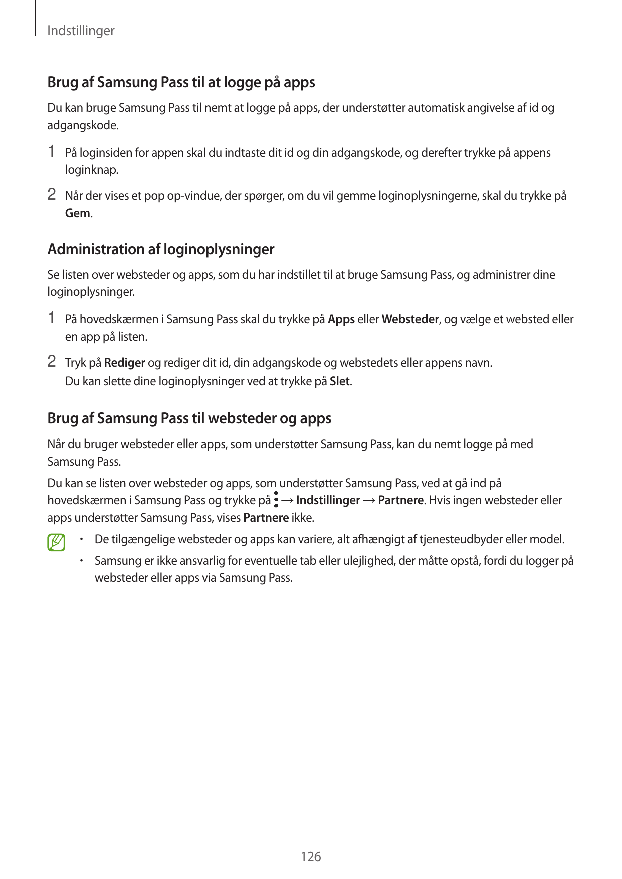 IndstillingerBrug af Samsung Pass til at logge på appsDu kan bruge Samsung Pass til nemt at logge på apps, der understøtter auto