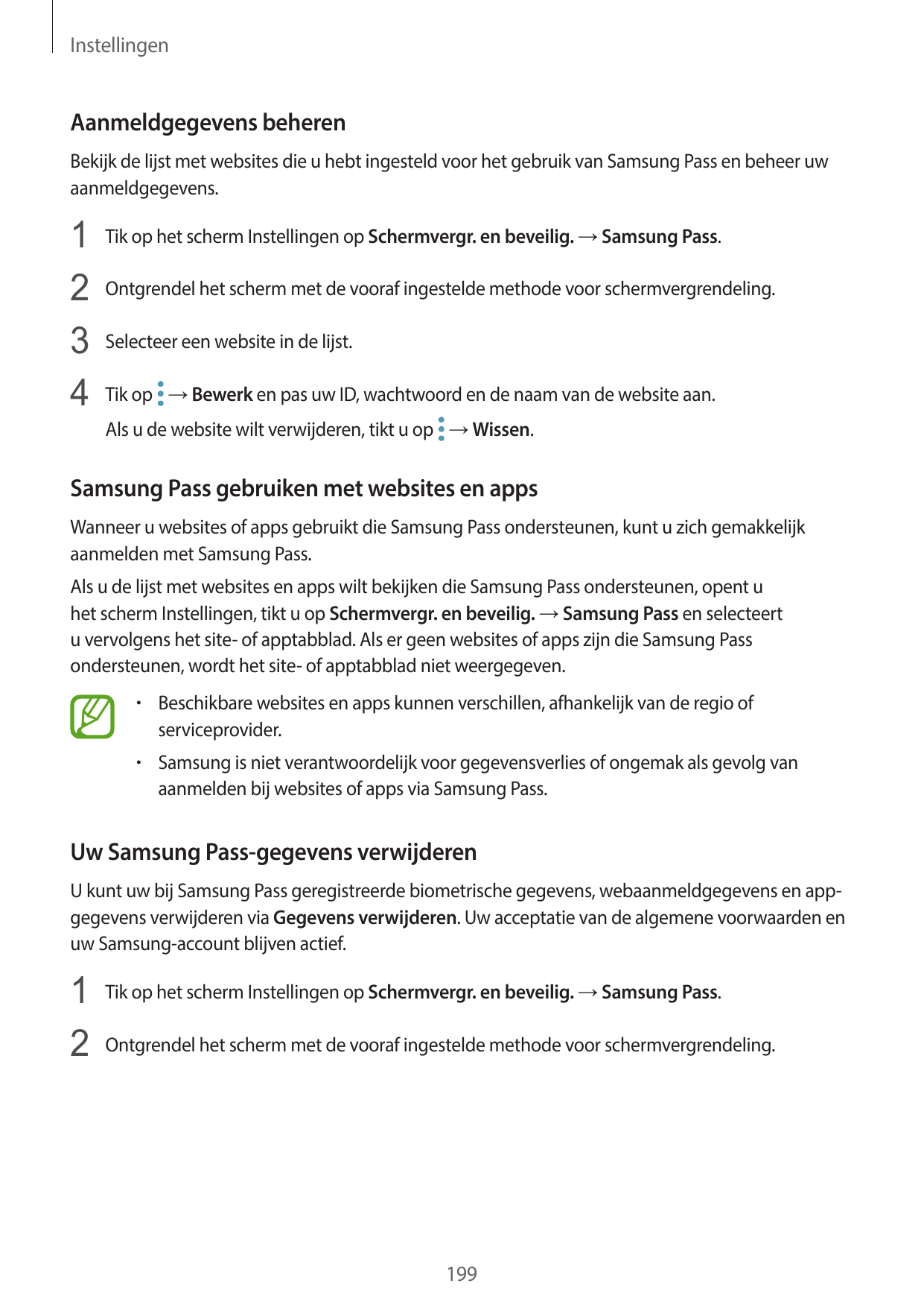 InstellingenAanmeldgegevens beherenBekijk de lijst met websites die u hebt ingesteld voor het gebruik van Samsung Pass en beheer