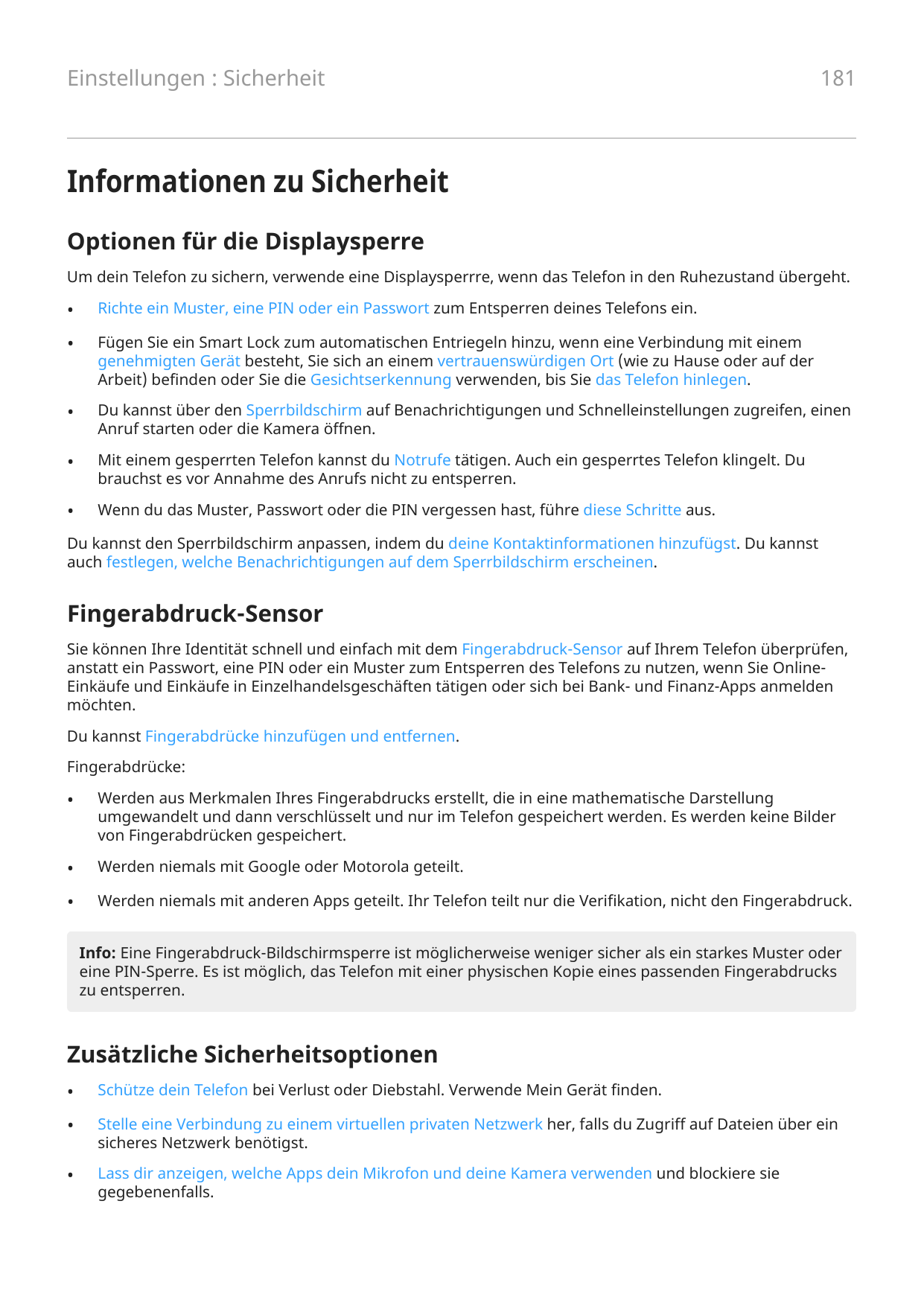 Einstellungen : Sicherheit181Informationen zu SicherheitOptionen für die DisplaysperreUm dein Telefon zu sichern, verwende eine 