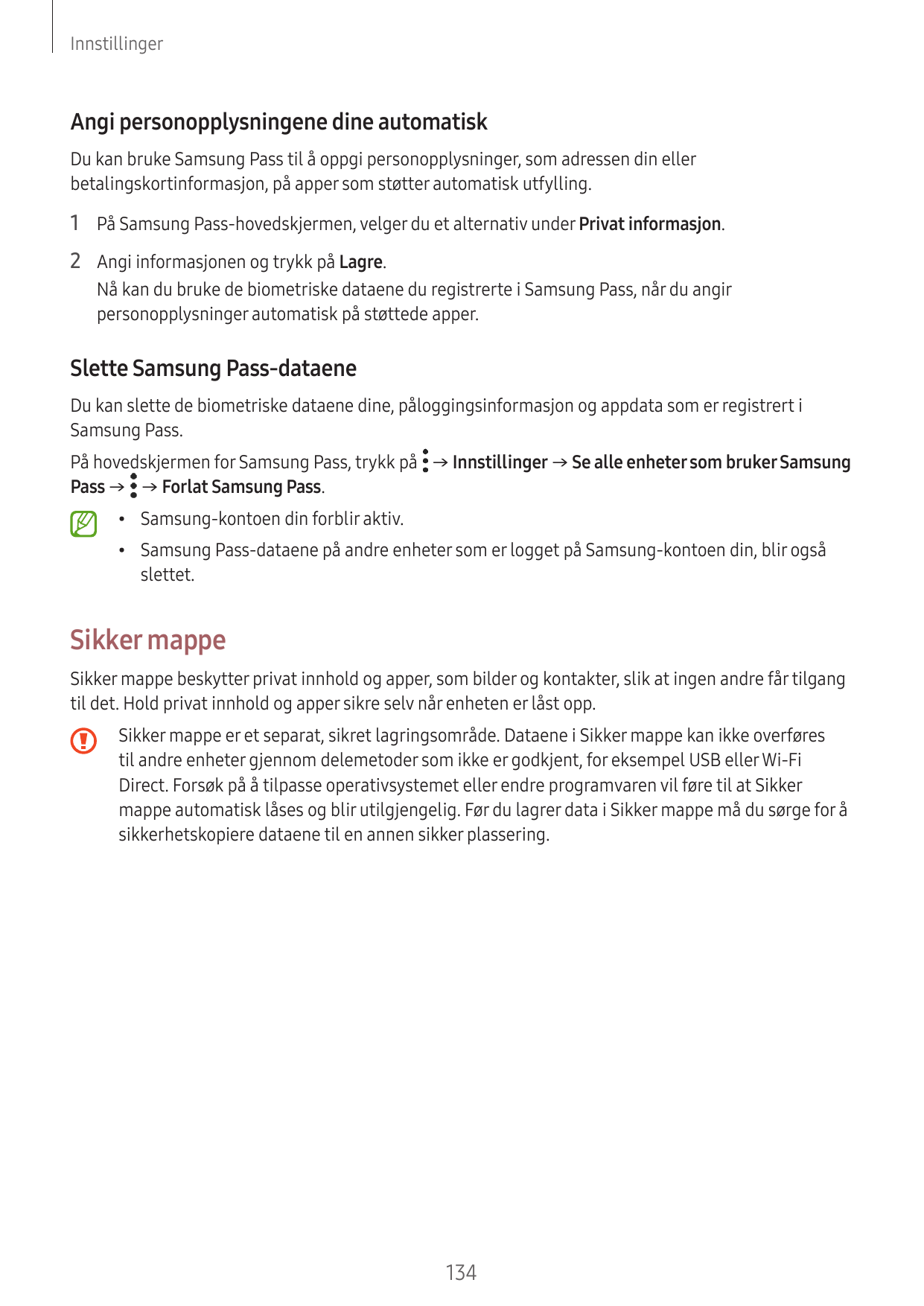 InnstillingerAngi personopplysningene dine automatiskDu kan bruke Samsung Pass til å oppgi personopplysninger, som adressen din 