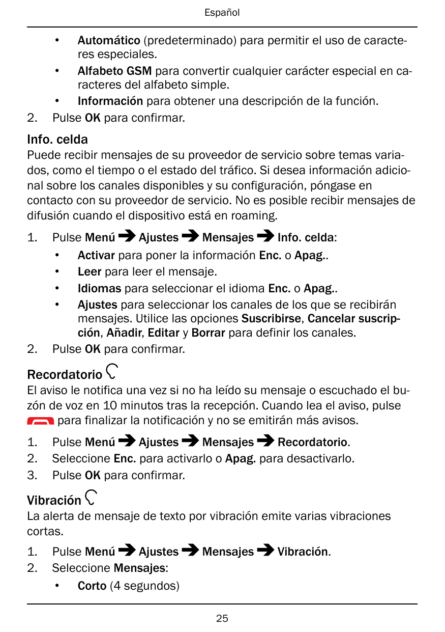 Español•2.Automático (predeterminado) para permitir el uso de caracteres especiales.• Alfabeto GSM para convertir cualquier cará