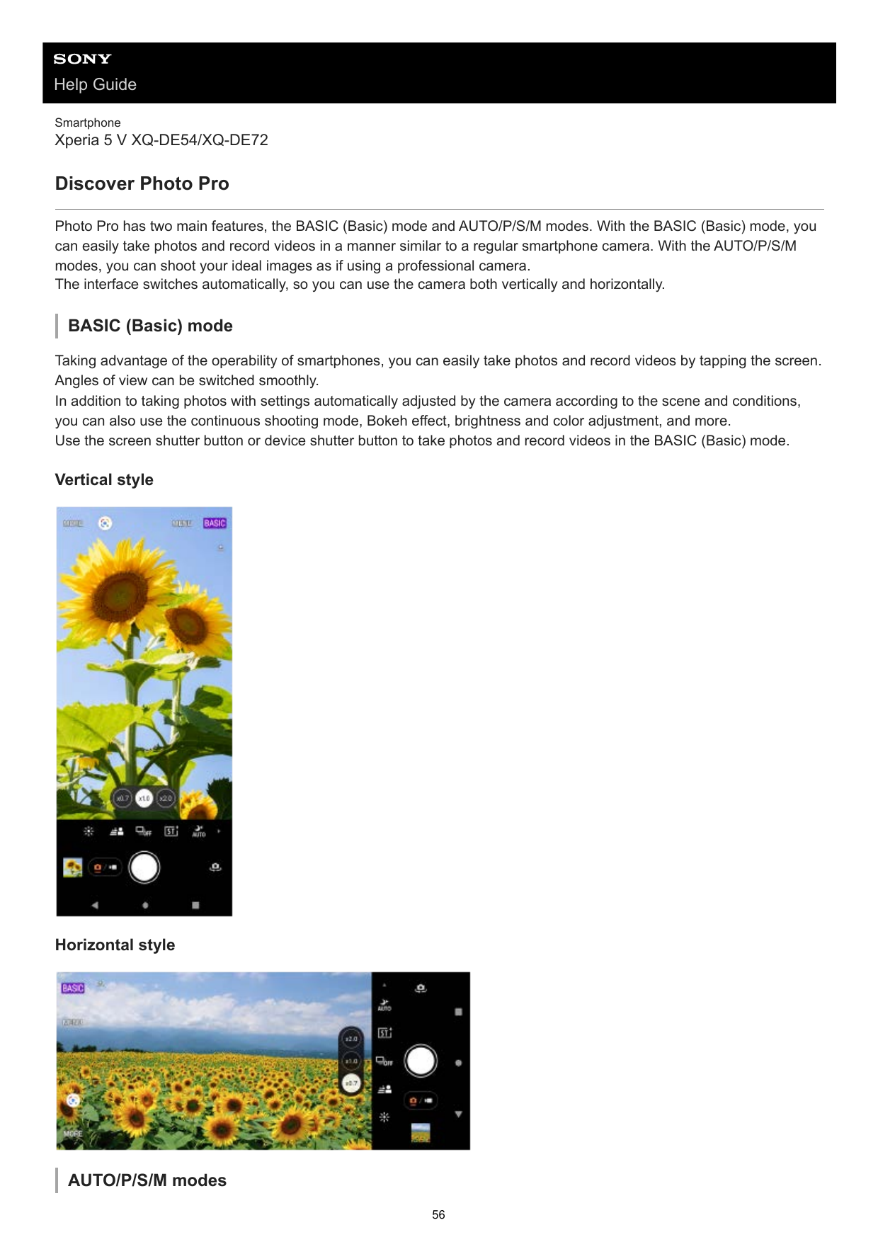 Help GuideSmartphoneXperia 5 V XQ-DE54/XQ-DE72Discover Photo ProPhoto Pro has two main features, the BASIC (Basic) mode and AUTO