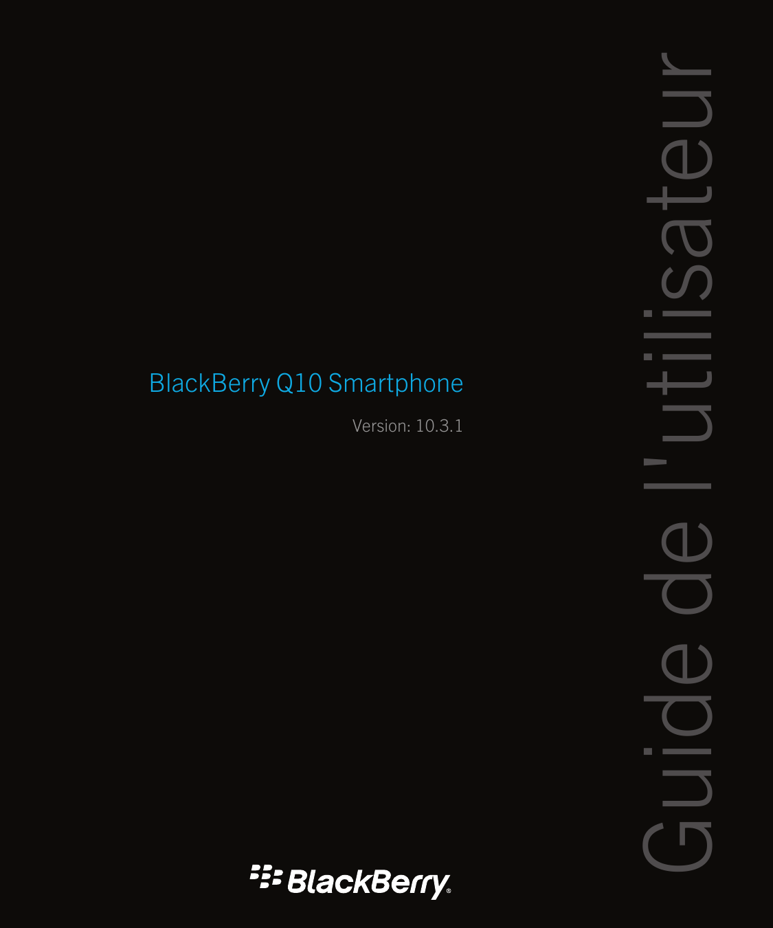 Version: 10.3.1Guide de l'utilisateurBlackBerry Q10 Smartphone