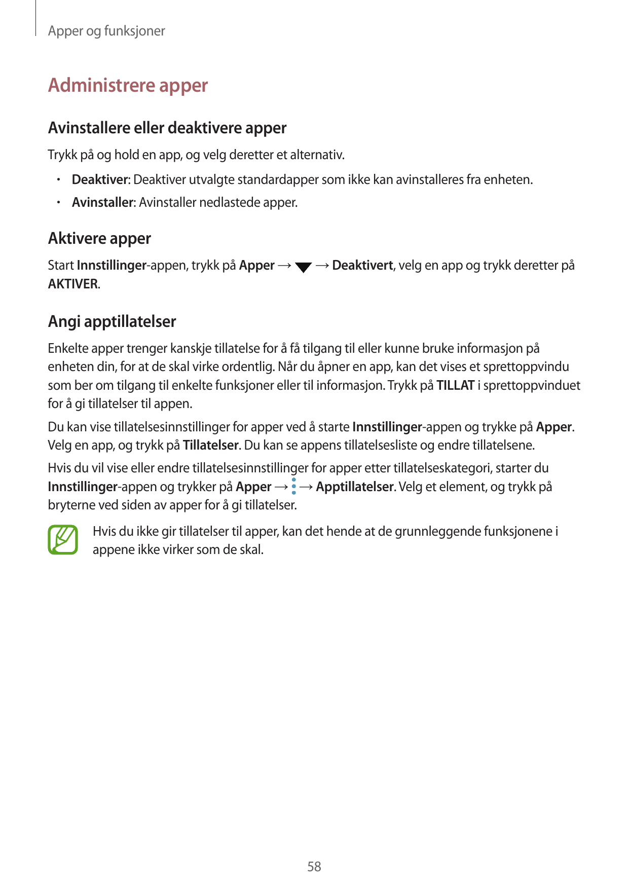 Apper og funksjonerAdministrere apperAvinstallere eller deaktivere apperTrykk på og hold en app, og velg deretter et alternativ.