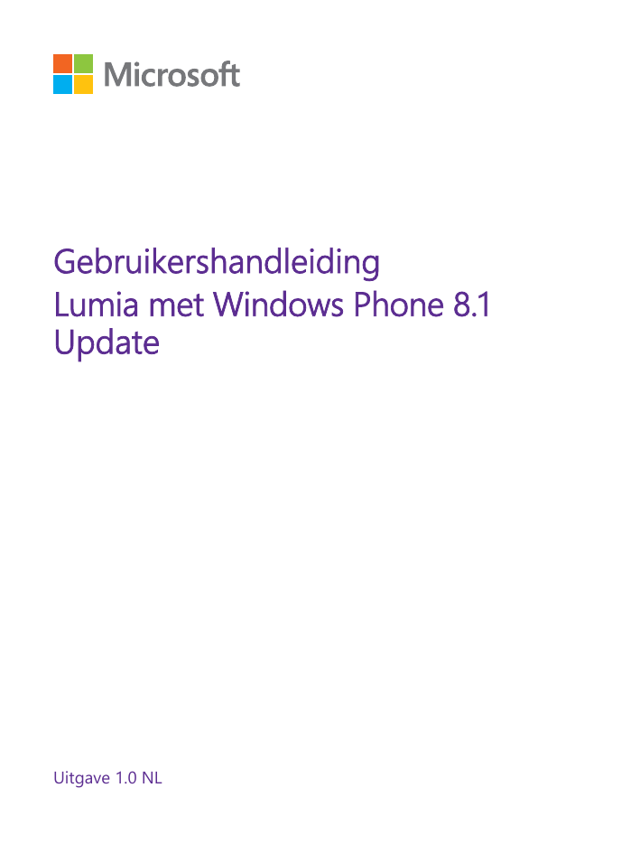 GebruikershandleidingLumia met Windows Phone 8.1UpdateUitgave 1.0 NL