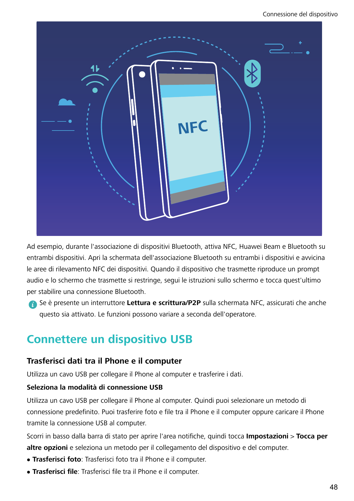 Connessione del dispositivoNFCAd esempio, durante l'associazione di dispositivi Bluetooth, attiva NFC, Huawei Beam e Bluetooth s