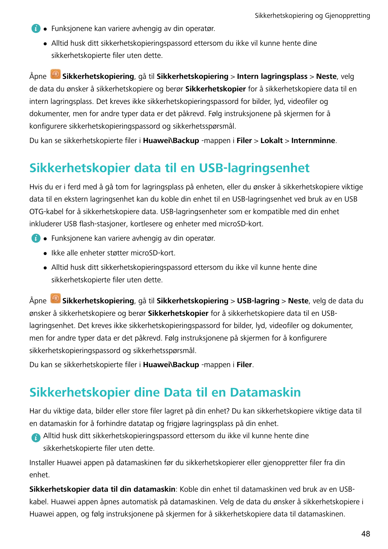 Sikkerhetskopiering og GjenopprettinglFunksjonene kan variere avhengig av din operatør.lAlltid husk ditt sikkerhetskopieringspas