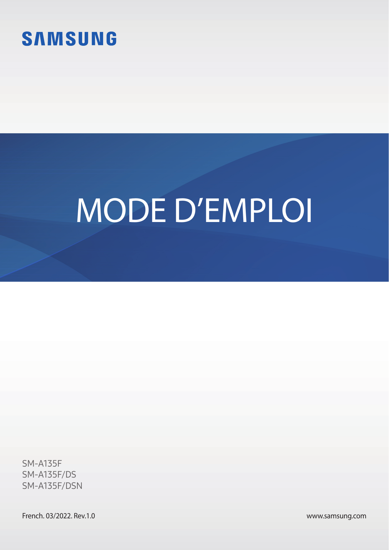 MODE D’EMPLOISM-A135FSM-A135F/DSSM-A135F/DSNFrench. 03/2022. Rev.1.0www.samsung.com