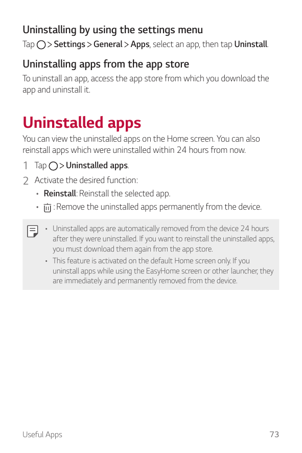 Uninstalling by using the settings menuTapSettings General Apps, select an app, then tap Uninstall.Uninstalling apps from the ap