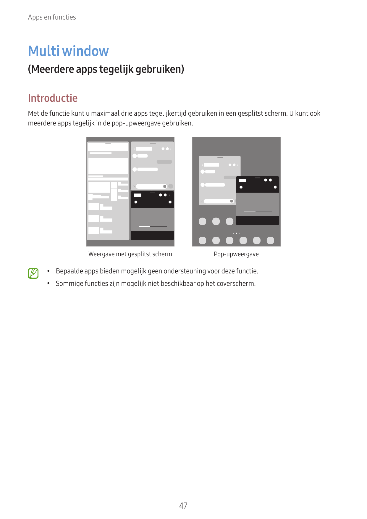 Apps en functiesMulti window(Meerdere apps tegelijk gebruiken)IntroductieMet de functie kunt u maximaal drie apps tegelijkertijd
