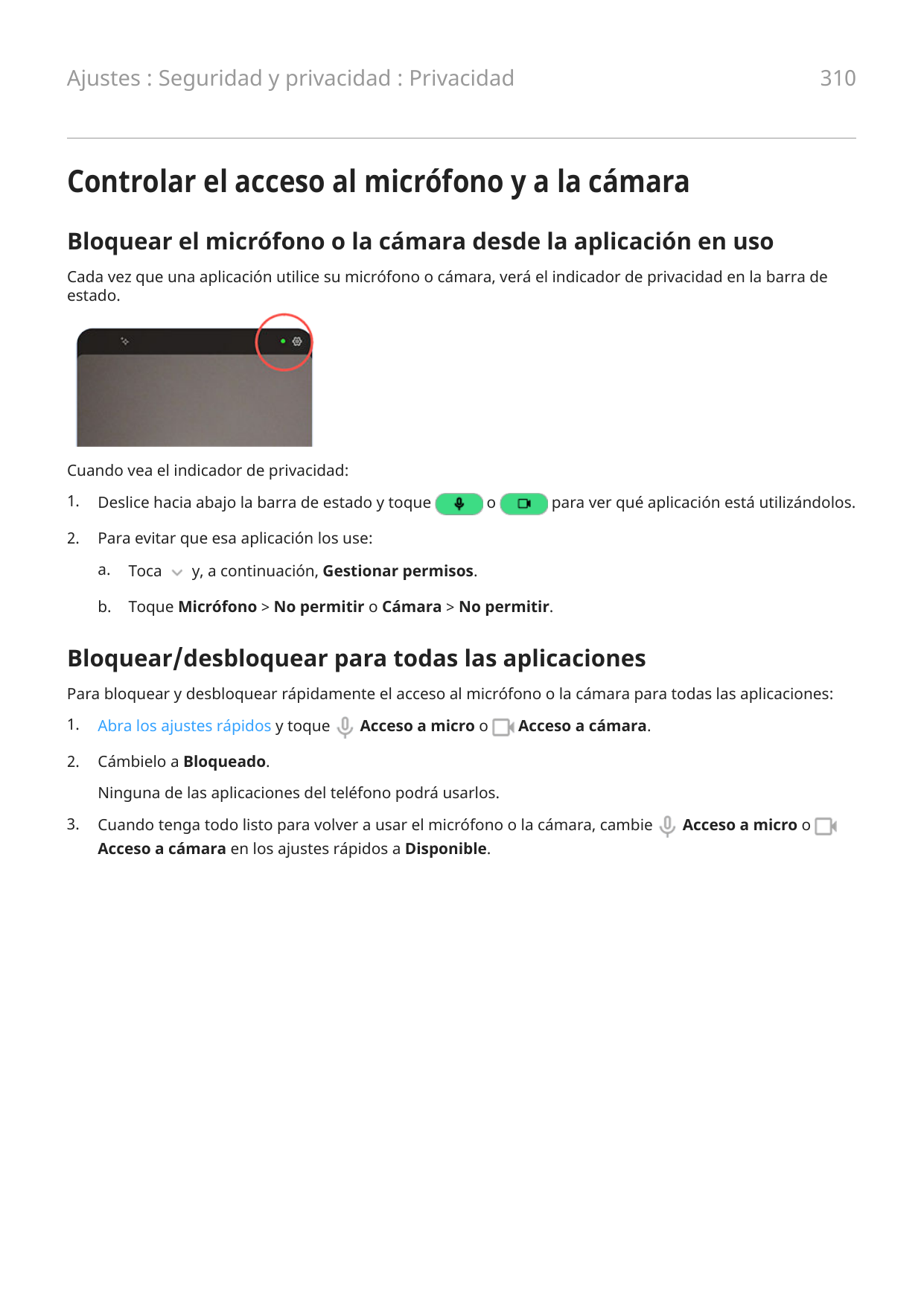 Ajustes : Seguridad y privacidad : Privacidad310Controlar el acceso al micrófono y a la cámaraBloquear el micrófono o la cámara 