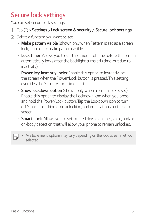 Secure lock settingsYou can set secure lock settings.Settings Lock screen & security Secure lock settings.1 Tap2 Select a functi
