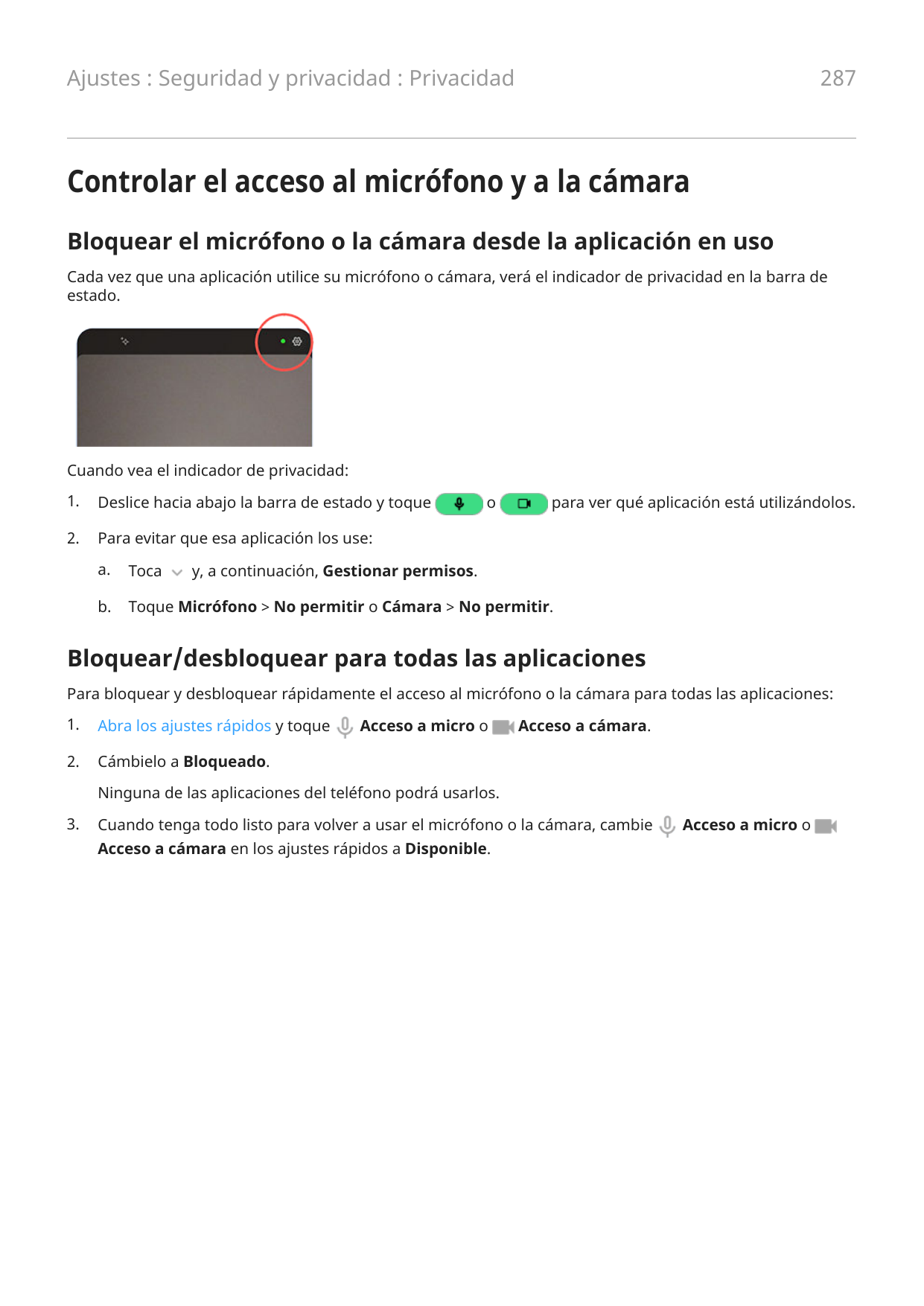 Ajustes : Seguridad y privacidad : Privacidad287Controlar el acceso al micrófono y a la cámaraBloquear el micrófono o la cámara 
